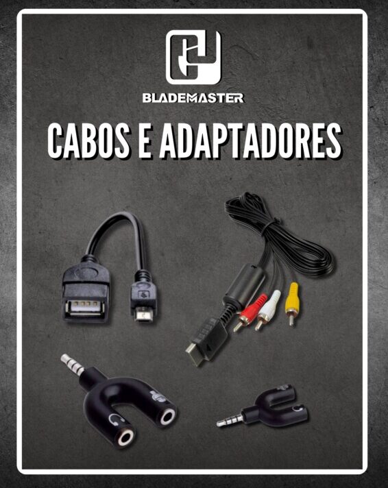 Cabos e Adaptadores